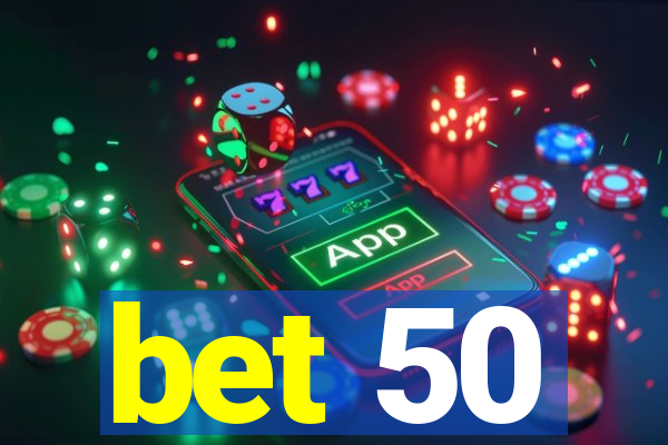 bet 50